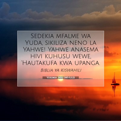 Picture 07 - Yeremia 34:4 SWHULB - Sedekia mfalme wa Yuda, sikiliza neno la Yahwe! - Bible Verse Picture