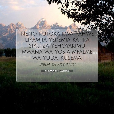 Picture 07 - Yeremia 35:1 SWHULB - Neno kutoka kwa Yahwe likamjia Yeremia katika - Bible Verse Picture