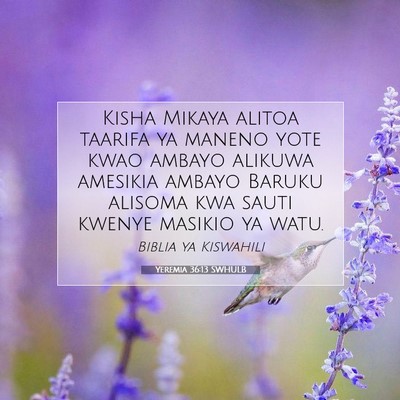 Picture 07 - Yeremia 36:13 SWHULB - Kisha Mikaya alitoa taarifa ya maneno yote kwao - Bible Verse Picture