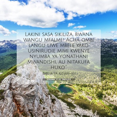 Picture 07 - Yeremia 37:20 SWHULB - Lakini sasa sikiliza, bwana wangu mfalme! Acha - Bible Verse Picture
