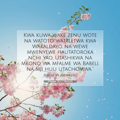 Picture 07 - Yeremia 38:23 SWHULB - Kwa kuwa wake zenu wote na watoto wataletwa kwa - Bible Verse Picture