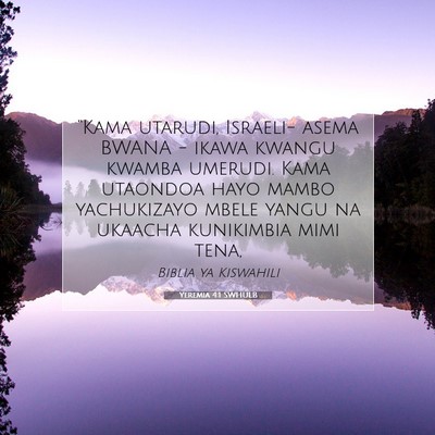 Picture 07 - Yeremia 4:1 SWHULB - “Kama utarudi, Israeli- asema BWANA - ikawa - Bible Verse Picture