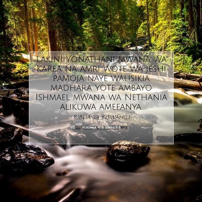 Picture 07 - Yeremia 41:11 SWHULB - Lakini Yonathani mwana wa Karea na amri wote wa - Bible Verse Picture