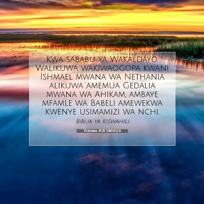 Picture 07 - Yeremia 41:18 SWHULB - kwa sababu ya Wakaldayo. Walikuwa wakiwaogopa - Bible Verse Picture
