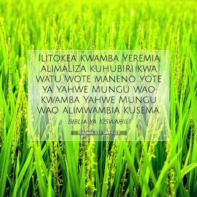 Picture 07 - Yeremia 43:1 SWHULB - Ilitokea kwamba Yeremia alimaliza kuhubiri kwa - Bible Verse Picture