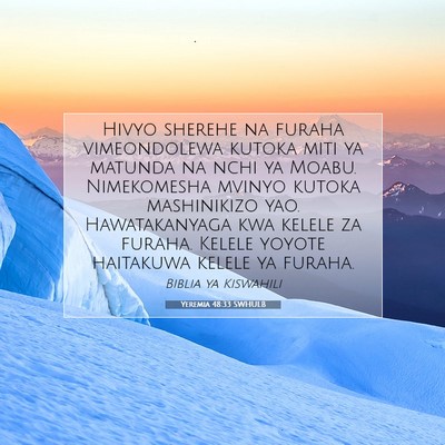 Picture 07 - Yeremia 48:33 SWHULB - Hivyo sherehe na furaha vimeondolewa kutoka miti - Bible Verse Picture