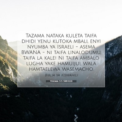 Picture 07 - Yeremia 5:15 SWHULB - Tazama nataka kuleta taifa dhidi yenu kutoka - Bible Verse Picture