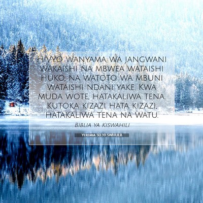 Picture 07 - Yeremia 50:39 SWHULB - Hivyo wanyama wa jangwani wakaishi na mbwea - Bible Verse Picture