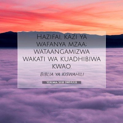 Picture 07 - Yeremia 51:18 SWHULB - Hazifai, kazi ya wafanya mzaa; wataangamizwa - Bible Verse Picture