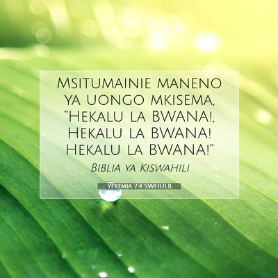 Picture 07 - Yeremia 7:4 SWHULB - Msitumainie maneno ya uongo mkisema, “Hekalu la - Bible Verse Picture