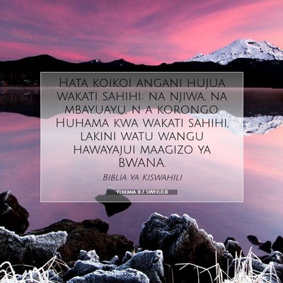Picture 07 - Yeremia 8:7 SWHULB - Hata koikoi angani hujua wakati sahihi; na njiwa, - Bible Verse Picture
