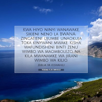 Picture 07 - Yeremia 9:20 SWHULB - Kwa hiyo ninyi wanawake, sikieni neno la BWANA; - Bible Verse Picture