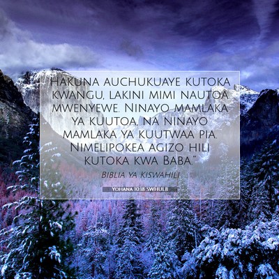 Picture 07 - Yohana 10:18 SWHULB - Hakuna auchukuaye kutoka kwangu, lakini mimi - Bible Verse Picture