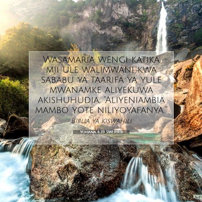Picture 07 - Yohana 4:39 SWHULB - Wasamaria wengi katika mji ule walimwani kwa - Bible Verse Picture