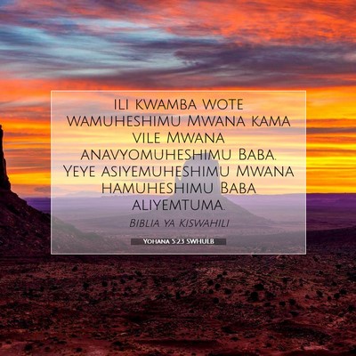 Picture 07 - Yohana 5:23 SWHULB - ili kwamba wote wamuheshimu Mwana kama vile Mwana - Bible Verse Picture