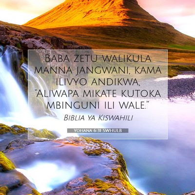 Picture 07 - Yohana 6:31 SWHULB - Baba zetu walikula manna jangwani, kama ilivyo - Bible Verse Picture