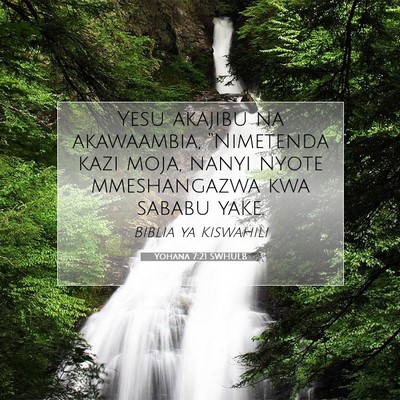 Picture 07 - Yohana 7:21 SWHULB - Yesu akajibu na akawaambia, “Nimetenda kazi - Bible Verse Picture