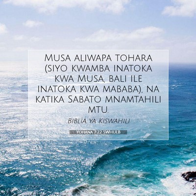 Picture 07 - Yohana 7:22 SWHULB - Musa aliwapa tohara (siyo kwamba inatoka kwa - Bible Verse Picture