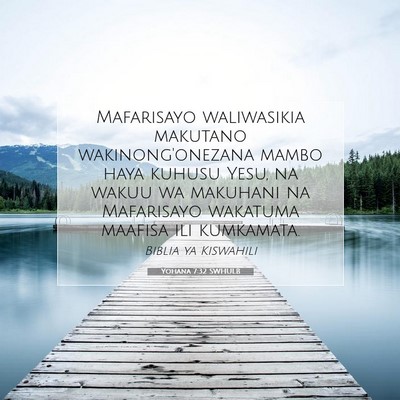 Picture 07 - Yohana 7:32 SWHULB - Mafarisayo waliwasikia makutano wakinong'onezana - Bible Verse Picture
