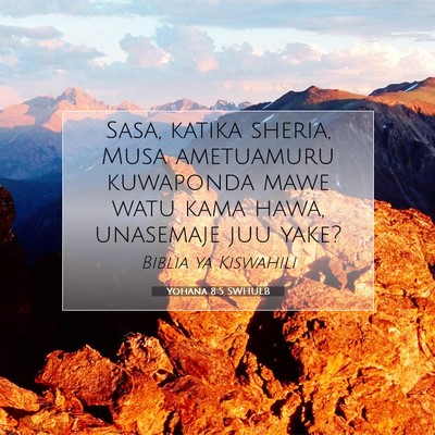 Picture 07 - Yohana 8:5 SWHULB - Sasa, katika sheria, Musa ametuamuru kuwaponda - Bible Verse Picture