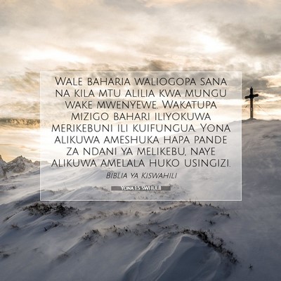Picture 07 - Yona 1:5 SWHULB - Wale baharia waliogopa sana na kila mtu alilia - Bible Verse Picture