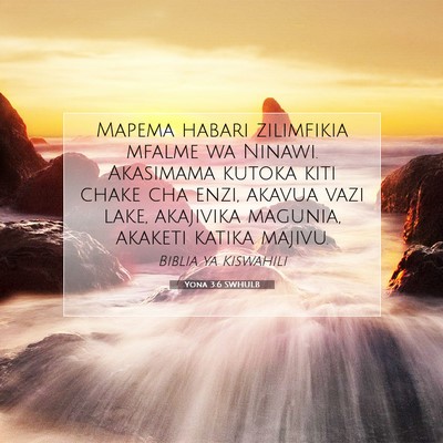 Picture 07 - Yona 3:6 SWHULB - Mapema habari zilimfikia mfalme wa Ninawi. - Bible Verse Picture
