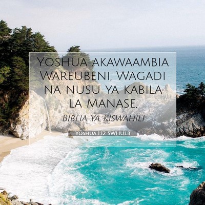 Picture 07 - Yoshua 1:12 SWHULB - Yoshua akawaambia Wareubeni, Wagadi na nusu ya - Bible Verse Picture