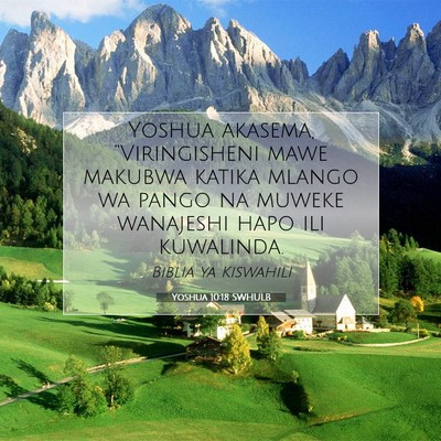 Picture 07 - Yoshua 10:18 SWHULB - Yoshua akasema, “Viringisheni mawe makubwa - Bible Verse Picture