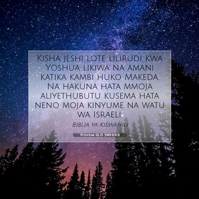 Picture 07 - Yoshua 10:21 SWHULB - Kisha jeshi lote lilirudi kwa Yoshua likiwa na - Bible Verse Picture