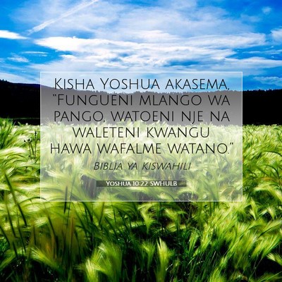 Picture 07 - Yoshua 10:22 SWHULB - Kisha Yoshua akasema, “Fungueni mlango wa - Bible Verse Picture