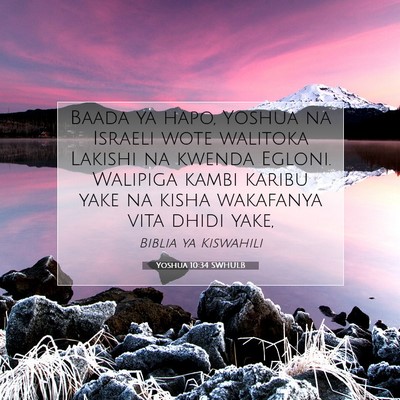 Picture 07 - Yoshua 10:34 SWHULB - Baada ya hapo, Yoshua na Israeli wote walitoka - Bible Verse Picture