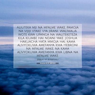 Picture 07 - Yoshua 10:39 SWHULB - Aliuteka mji na mfalme wake, pamoja na vijiji - Bible Verse Picture
