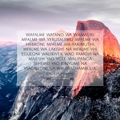 Picture 07 - Yoshua 10:5 SWHULB - Wafalme watano wa Waamori; mfalme wa Yerusalemu, - Bible Verse Picture