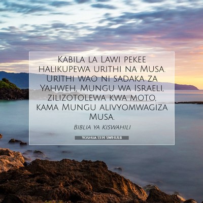 Picture 07 - Yoshua 13:14 SWHULB - Kabila la Lawi pekee halikupewa urithi na Musa. - Bible Verse Picture