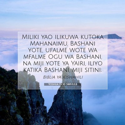 Picture 07 - Yoshua 13:30 SWHULB - Miliki yao ilikuwa kutoka Mahanaimu, Bashani - Bible Verse Picture