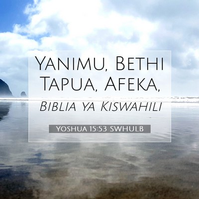 Picture 07 - Yoshua 15:53 SWHULB - Yanimu, Bethi Tapua, - Bible Verse Picture