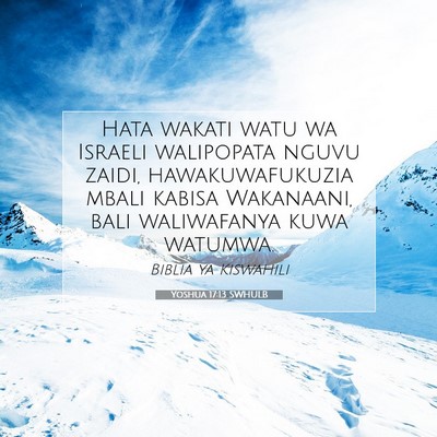 Picture 07 - Yoshua 17:13 SWHULB - Hata wakati watu wa Israeli walipopata nguvu - Bible Verse Picture
