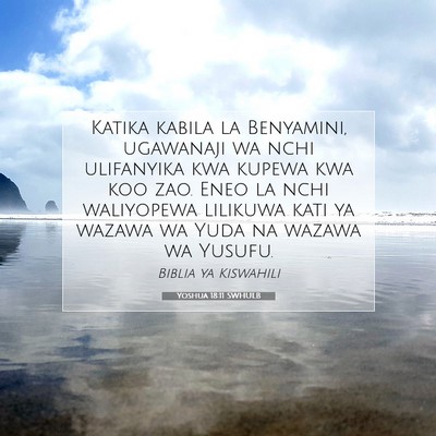 Picture 07 - Yoshua 18:11 SWHULB - Katika kabila la Benyamini, ugawanaji wa nchi - Bible Verse Picture