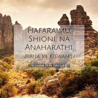 Picture 07 - Yoshua 19:19 SWHULB - Hafaraimu, Shioni, na - Bible Verse Picture
