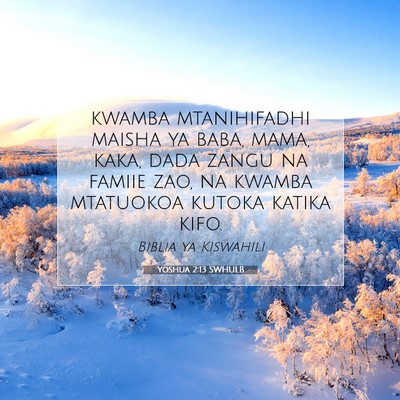 Picture 07 - Yoshua 2:13 SWHULB - kwamba mtanihifadhi maisha ya baba, mama, kaka, - Bible Verse Picture
