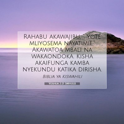 Picture 07 - Yoshua 2:21 SWHULB - Rahabu akawajibu, “ Yote mliyosema - Bible Verse Picture