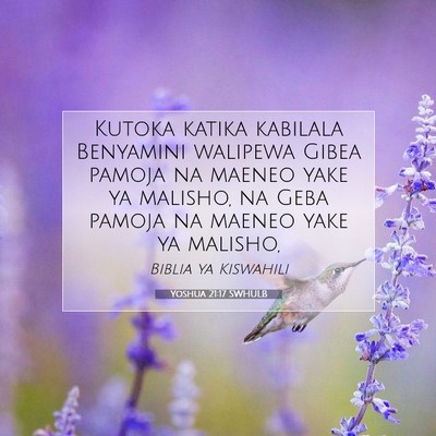 Picture 07 - Yoshua 21:17 SWHULB - Kutoka katika kabilala Benyamini walipewa Gibea - Bible Verse Picture