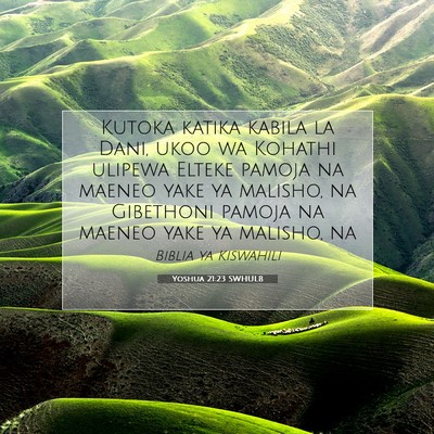 Picture 07 - Yoshua 21:23 SWHULB - Kutoka katika kabila la Dani, ukoo wa Kohathi - Bible Verse Picture