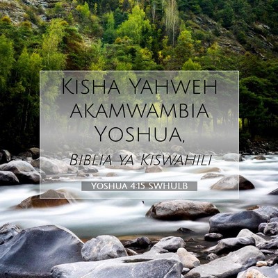 Picture 07 - Yoshua 4:15 SWHULB - Kisha Yahweh akamwambia - Bible Verse Picture