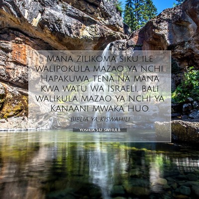 Picture 07 - Yoshua 5:12 SWHULB - Mana zilikoma siku ile walipokula mazao ya nchi. - Bible Verse Picture