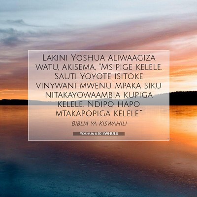 Picture 07 - Yoshua 6:10 SWHULB - Lakini Yoshua aliwaagiza watu, akisema, - Bible Verse Picture