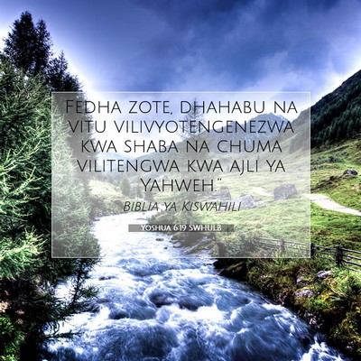 Picture 07 - Yoshua 6:19 SWHULB - Fedha zote, dhahabu na vitu vilivyotengenezwa kwa - Bible Verse Picture