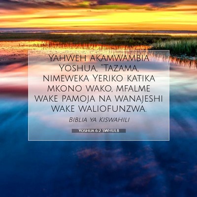 Picture 07 - Yoshua 6:2 SWHULB - Yahweh akamwambia Yoshua, “Tazama, nimeweka - Bible Verse Picture