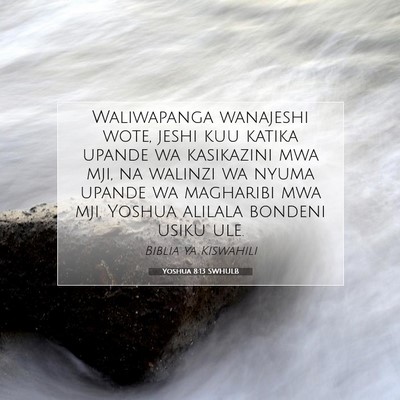 Picture 07 - Yoshua 8:13 SWHULB - Waliwapanga wanajeshi wote, jeshi kuu katika - Bible Verse Picture