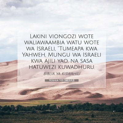 Picture 07 - Yoshua 9:19 SWHULB - Lakini viongozi wote waliawaambia watu wote wa - Bible Verse Picture